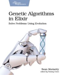 cover of the book Genetic Algorithms in Elixir: Solve Problems Using Evolution