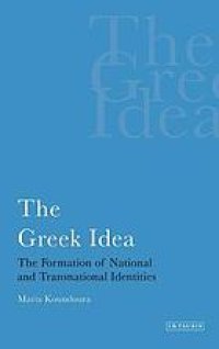 cover of the book The Greek Idea: The Formation of National and Transnational Identities