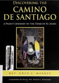 cover of the book Discovering the Camino de Santiago : a priest's journey to the Tomb of St. James