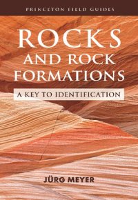 cover of the book Rocks and Rock Formations: A Key to Identification (Princeton Field Guides, 2)