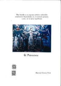 cover of the book El patrocinio : una leyenda y un esquema artístico medievales ampliamente desarrollados en el virreinato peruano, y aún, en la época republicana