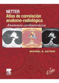 cover of the book Netter. Atlas de correlación anatomo-radiológica : anatomía cardiotorácica.