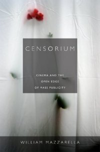 cover of the book Censorium: Cinema and the Open Edge of Mass Publicity