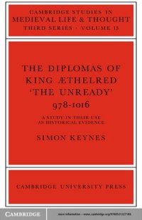 cover of the book The Diplomas of King Æthelred 'The Unready' 978-1016: A Study in their Use as Historical Evidence