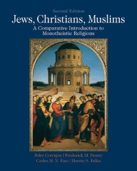 cover of the book Jews, Christians, Muslims: A Comparative Introduction to Monotheistic Religions