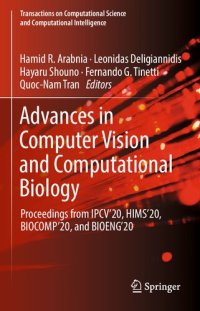 cover of the book Advances in Computer Vision and Computational Biology: Proceedings from IPCV'20, HIMS'20, BIOCOMP'20, and BIOENG'20 (Transactions on Computational Science and Computational Intelligence)