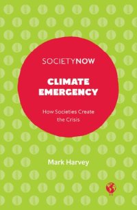 cover of the book Climate Emergency : How Societies Create the Crisis