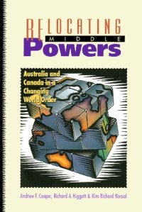 cover of the book Relocating Middle Powers: Australia and Canada in a Changing World Order