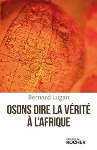 cover of the book Osons dire la vérité à l'Afrique