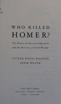 cover of the book Who Killed Homer - Demise of Classical Education and Recovery of Greek Wisdom