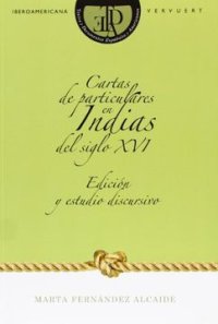 cover of the book Cartas de particulares en Indias del siglo XVI. Edición y estudio discursivo