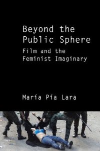 cover of the book Beyond the Public Sphere: Film and the Feminist Imaginary