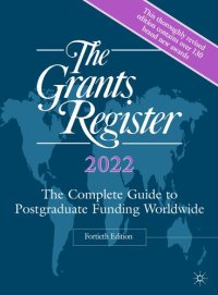 cover of the book The Grants Register 2022: The Complete Guide to Postgraduate Funding Worldwide