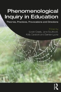 cover of the book Phenomenological Inquiry in Education: Theories, Practices, Provocations and Directions