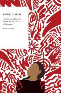 cover of the book Credible Threat: Attacks Against Women Online and the Future of Democracy