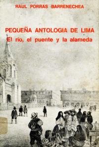 cover of the book Pequeña antología de Lima. El río, el puente y la alameda