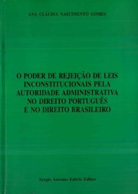 cover of the book Poder De Rejeicao De Leis Inconstitucionais Pela Autoridade Administra