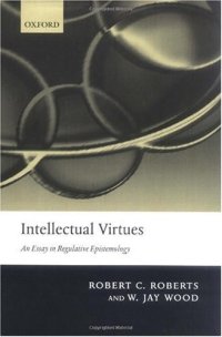 cover of the book Intellectual Virtues: An Essay in Regulative Epistemology