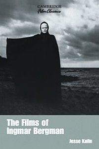 cover of the book The Films of Ingmar Bergman (Cambridge Film Classics)