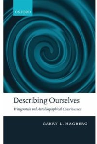 cover of the book Describing Ourselves: Wittgenstein and Autobiographical Consciousness