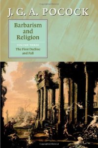 cover of the book Barbarism and Religion: Volume 3, The First Decline and Fall