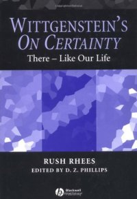 cover of the book Wittgenstein's On Certainty: There - Like Our Life