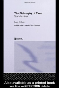 cover of the book The Philosophy of Time: Time before Times (Routledge Studies in Twentieth Century Philosophy)