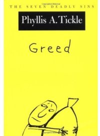 cover of the book Greed: The Seven Deadly Sins (Tickle, Phyllis)