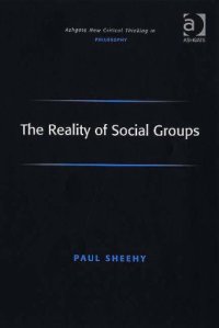 cover of the book The Reality of Social Groups (Ashgate New Critical Thinking in Philosophy) (Ashgate New Critical Thinking in Philosophy)