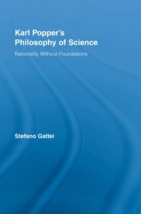 cover of the book Karl Popper's Philosophy of Science: Rationality without Foundations