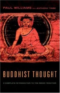 cover of the book Buddhist Thought: A Complete Introduction to the Indian Tradition