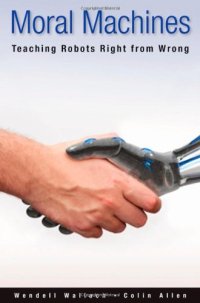 cover of the book Moral Machines: Teaching Robots Right from Wrong