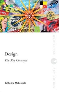 cover of the book Design: The Key Concepts (Routledge Key Guides)