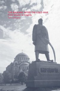 cover of the book The Balkans After the Cold War: From Tyranny to Tragedy (Outcast Europe)