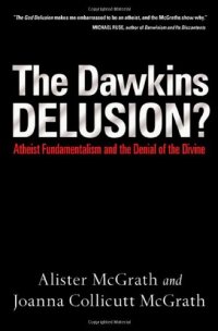 cover of the book The Dawkins Delusion?: Atheist Fundamentalism and the Denial of the Divine