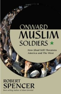 cover of the book Onward Muslim Soldiers: How Jihad Still Threatens America and the West