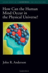 cover of the book How Can the Human Mind Occur in the Physical Universe?