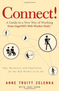 cover of the book Connect!: A Guide to a New Way of Working from GigaOM's Web Worker Daily