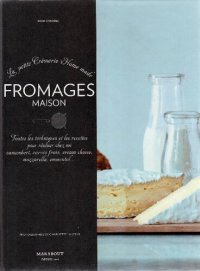 cover of the book La petite crémerie Home made : Fromages maison