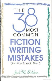 cover of the book The 38 Most Common Fiction Writing Mistakes (And How to Avoid Them)