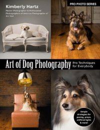 cover of the book Art of Dog Photography: Pro Techniques for Everybody (Pro Photo)
