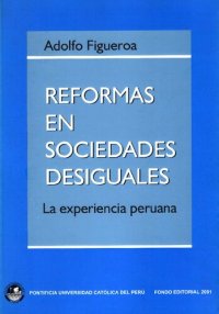 cover of the book Reformas en sociedades desiguales. La experiencia peruana