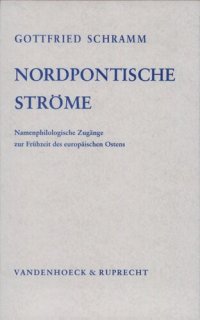 cover of the book Nordpontische Ströme: Namenphilologische Zugänge zur Frühzeit des europäischen Ostens