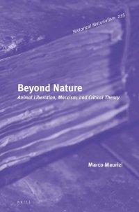 cover of the book Beyond Nature: Animal Liberation, Marxism, and Critical Theory