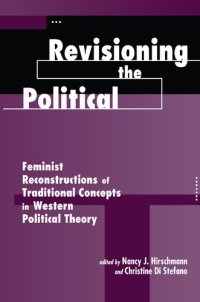 cover of the book Revisioning the Political: Feminist Reconstructions of Traditional Concepts in Western Political Theory