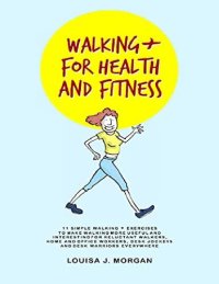 cover of the book Walking + for Health and Fitness