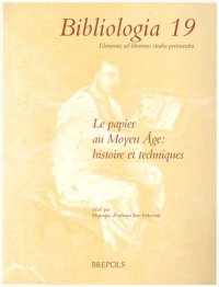 cover of the book Le papier au moyen âge : histoire et techniques