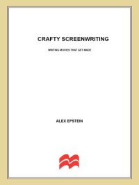 cover of the book Crafty Screenwriting: Writing Movies That Get Made