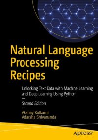 cover of the book Natural Language Processing Recipes: Unlocking Text Data with Machine Learning and Deep Learning Using Python