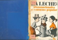 cover of the book La leche: transnacionales y consumo popular